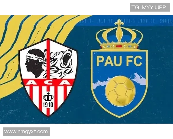 阿雅克肖与巴黎FC对决分析及比赛前瞻探讨 阿雅克肖与巴黎FC对决分析及比赛前瞻探讨